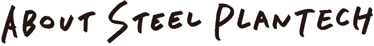 ABOUT STEEL PLANTECH