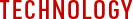 TECHNOLOGY